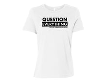 TLAV Question Everything Women's Cotton Tee