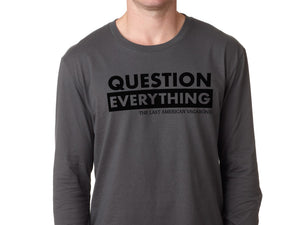 TLAV Question Everything Grey L/S