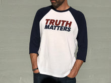 Truth Matters Unisex Baseball Jersey