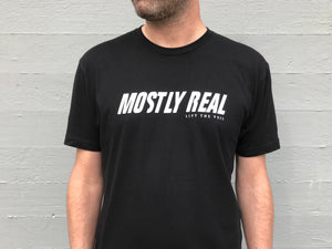 Mostly Real Tee - Last Few