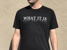 What It Is Unisex Tee - 3 Colors